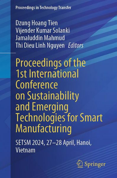 Produktbild: Proceedings of the 1st International Conference on Sustainability and Emerging Technologies for Smart Manufacturing