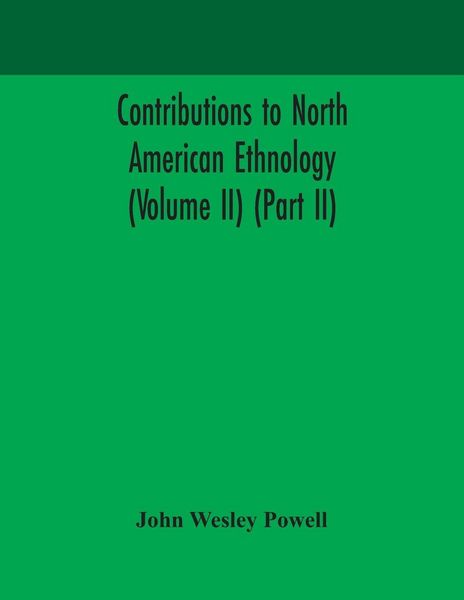 Produktbild: Contributions To North American Ethnology (Volume Ii) (Part Ii)