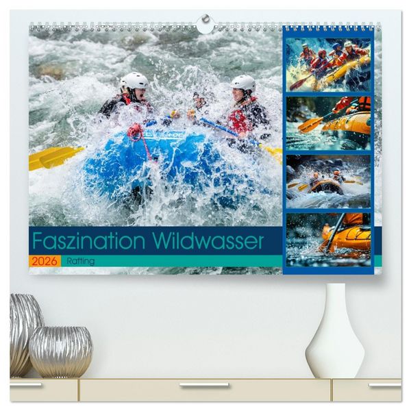 Produktbild: Faszination Wildwasser - Rafting (hochwertiger Premium Wandkalender 2026 DIN A2 quer), Kunstdruck in Hochglanz