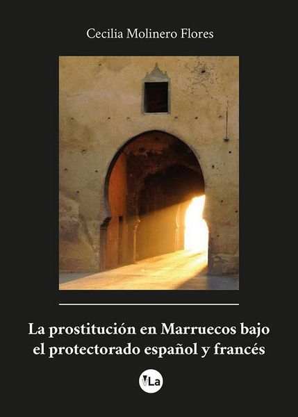 Produktbild: La prostituci&oacute;n en Marruecos bajo el protectorado espa&ntilde;ol y franc&eacute;s