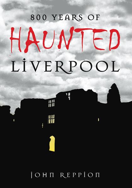 Produktbild: 800 Years of Haunted Liverpool