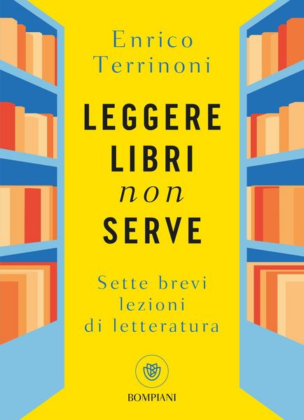 Produktbild: Leggere libri non serve. Sette brevi lezioni di letteratura