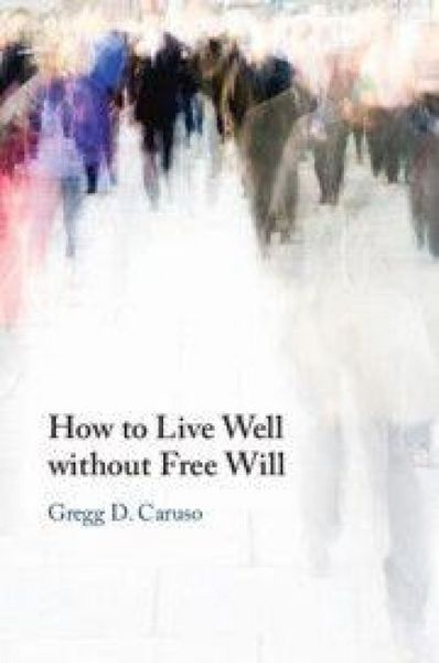 Produktbild: How to Live Well Without Free Will
