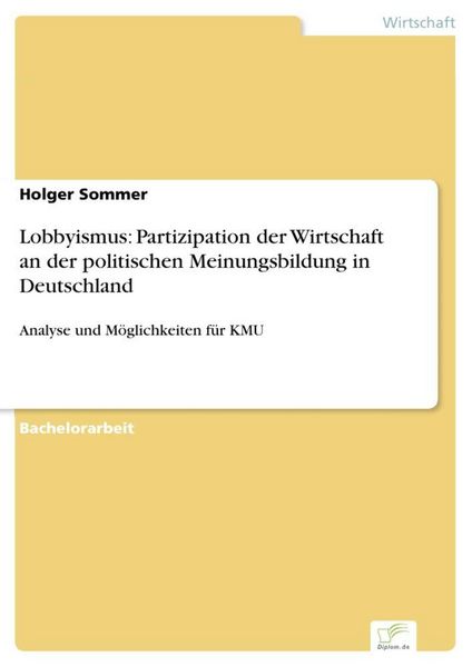 Produktbild: Lobbyismus: Partizipation der Wirtschaft an der politischen Meinungsbildung in Deutschland