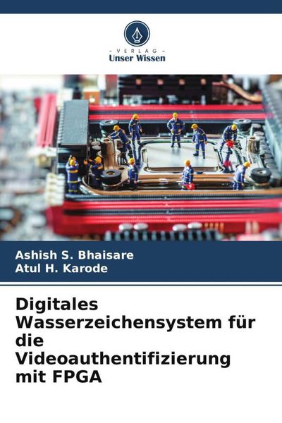 Produktbild: Digitales Wasserzeichensystem f&uuml;r die Videoauthentifizierung mit FPGA