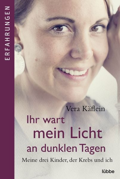 Ihr wart mein Licht an dunklen Tagen, Taschenbuch von Vera Käflein, Lübbe, 978-3-404-61700-5