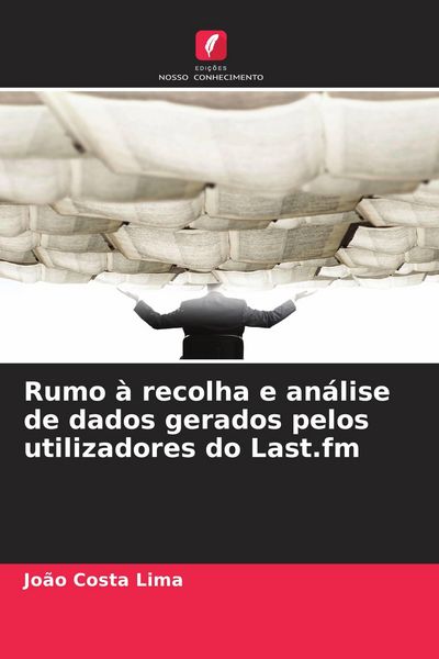 Produktbild: Rumo &agrave; recolha e an&aacute;lise de dados gerados pelos utilizadores do Last.fm