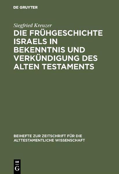 Produktbild: Die Fr&uuml;hgeschichte Israels in Bekenntnis und Verk&uuml;ndigung des Alten Testaments