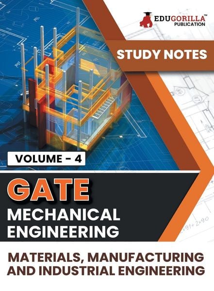 Produktbild: GATE Mechanical Engineering Materials, Manufacturing and Industrial Engineering (Vol 4) Topic-wise Notes | A Complete Preparation Study Notes with Sol