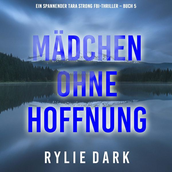 Produktbild: M&auml;dchen ohne Hoffnung (Ein spannender Tara Strong FBI-Thriller &ndash; Buch 5)