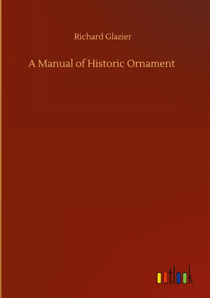 Produktbild: A Manual of Historic Ornament