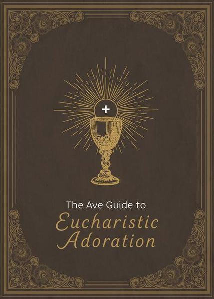 Produktbild: The Ave Guide to Eucharistic Adoration