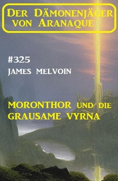 Produktbild: Moronthor und die Grausame Vyrna: Der D&auml;monenj&auml;ger von Aranaque 325