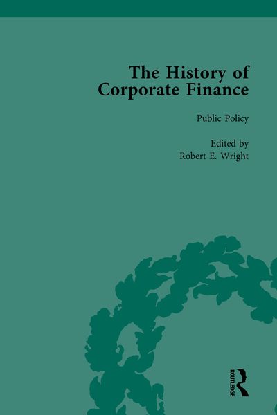 Produktbild: The History of Corporate Finance: Developments of Anglo-American Securities Markets, Financial Practices, Theories and Laws Vol 2