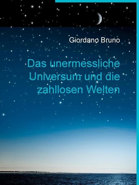 Produktbild: Das unermessliche Universum und die zahllosen Welten