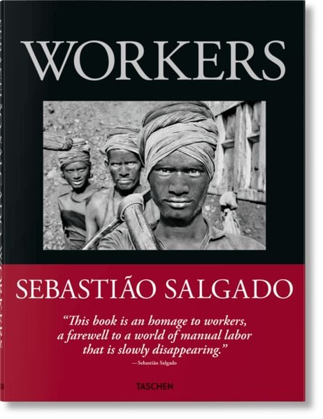 Produktbild: Sebasti&atilde;o Salgado. Workers. An Archaeology of the Industrial Age