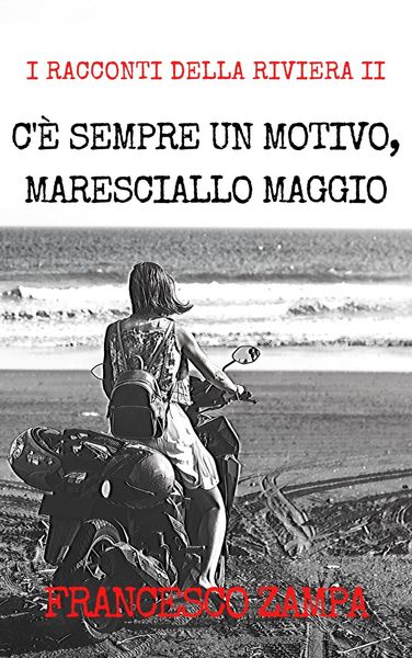 Produktbild: C'&egrave; sempre un motivo, Maresciallo Maggio! (I Racconti della Riviera, #2)