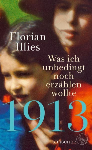 Produktbild: 1913 - Was ich unbedingt noch erz&auml;hlen wollte