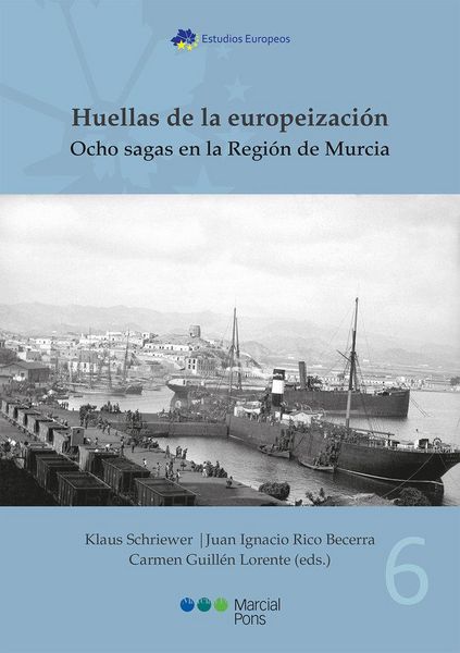 Produktbild: Huellas de la europeizaci&oacute;n : ocho sagas en la Regi&oacute;n de Murcia