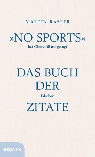Produktbild: &raquo;No Sports&laquo; hat Churchill nie gesagt