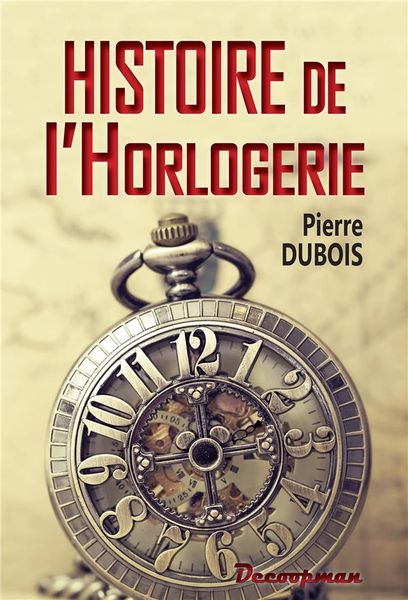 Produktbild: Histoire de l'Horlogerie