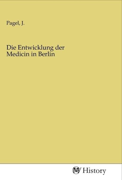 Produktbild: Die Entwicklung der Medicin in Berlin