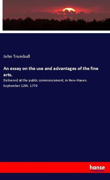 Produktbild: An essay on the use and advantages of the fine arts.