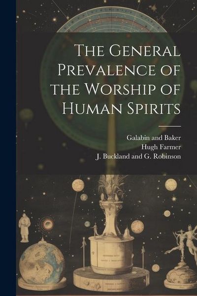 Produktbild: The General Prevalence of the Worship of Human Spirits