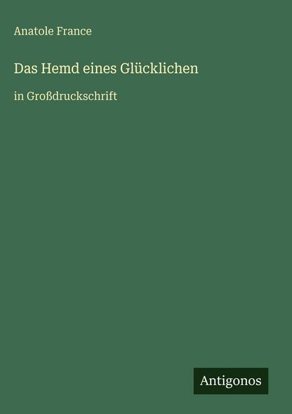Produktbild: Das Hemd eines Gl&uuml;cklichen
