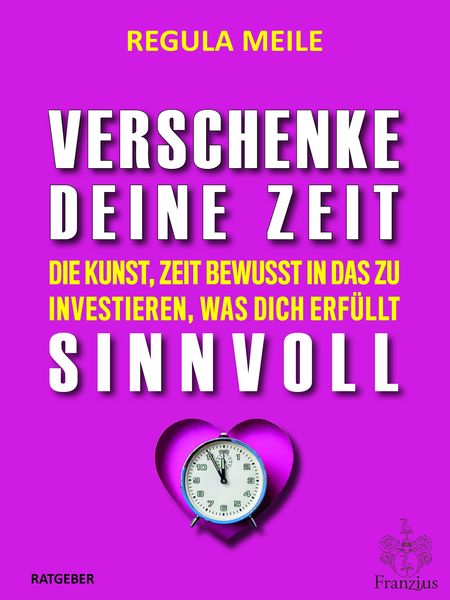 Produktbild: Verschenke deine Zeit sinnvoll
