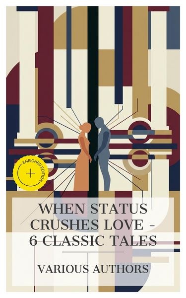 Produktbild: When Status Crushes Love - 6 Classic Tales