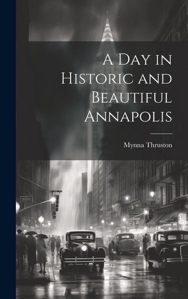Produktbild: A Day in Historic and Beautiful Annapolis