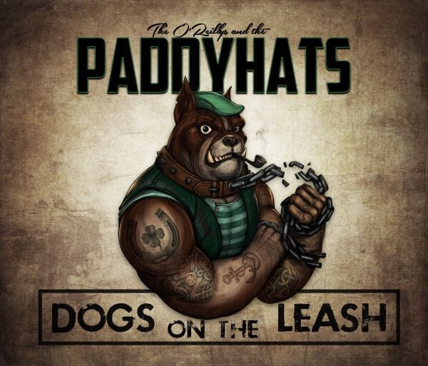 The O'Reillys And The Paddyhats: Dogs On The Leash (Digipak)