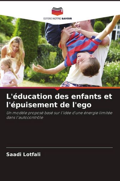 Produktbild: L'&eacute;ducation des enfants et l'&eacute;puisement de l'ego