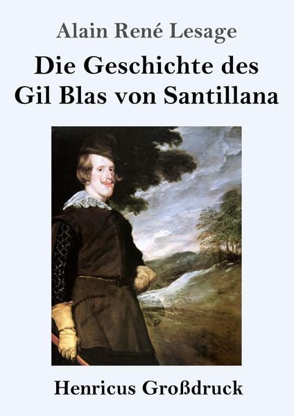 Produktbild: Die Geschichte des Gil Blas von Santillana (Gro&szlig;druck)