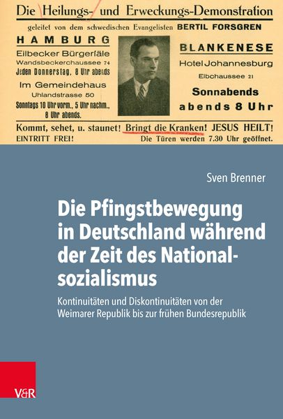 Die Pfingstbewegung in Deutschland während der Zeit des Nationalsozialismus, Gebundene Ausgabe von Sven Brenner, Vandenhoeck + Ruprecht, 9783525502372