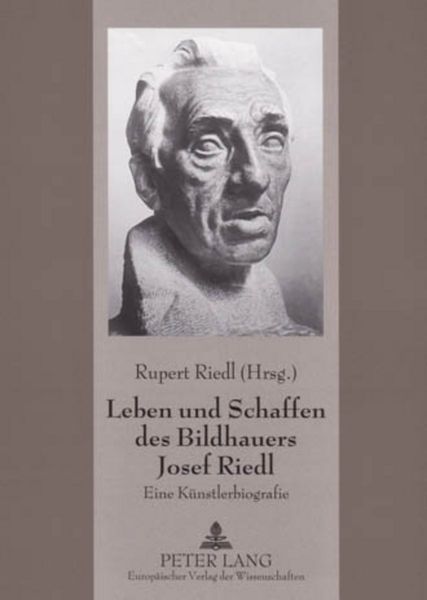 Produktbild: Leben und Schaffen des Bildhauers Josef Riedl