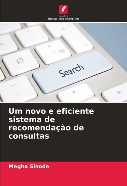 Produktbild: Um novo e eficiente sistema de recomenda&ccedil;&atilde;o de consultas