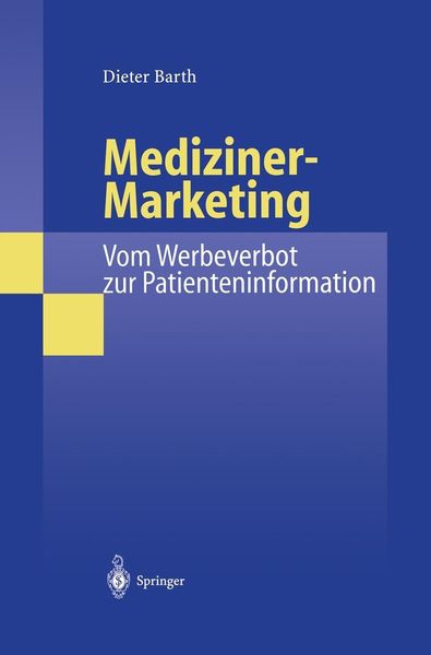 Produktbild: Mediziner-Marketing: Vom Werbeverbot zur Patienteninformation