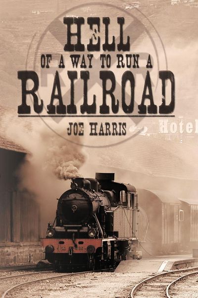 Produktbild: Hell of a Way to Run a Railroad