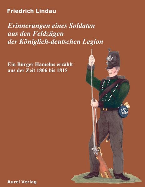 Produktbild: Erinnerungen eines Soldaten aus den Feldz&uuml;gen der K&ouml;niglich-deutschen Legion