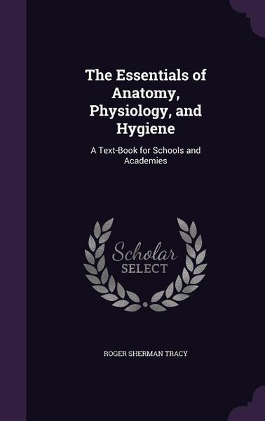 Produktbild: The Essentials of Anatomy, Physiology, and Hygiene