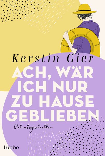 Ach, wär ich nur zu Hause geblieben, Taschenbuch von Kerstin Gier, Lübbe