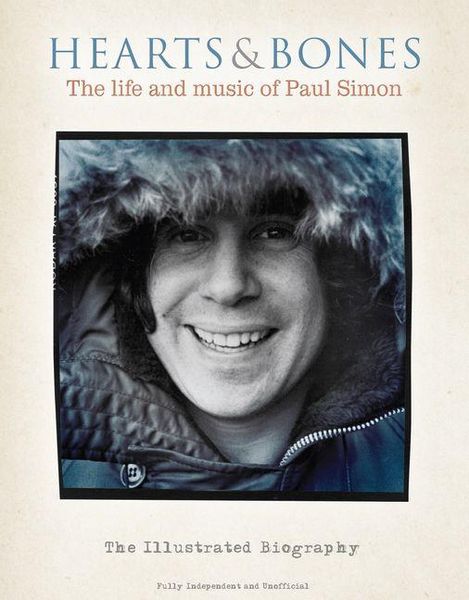 Produktbild: Hearts & Bones: The Life and Music of Paul Simon