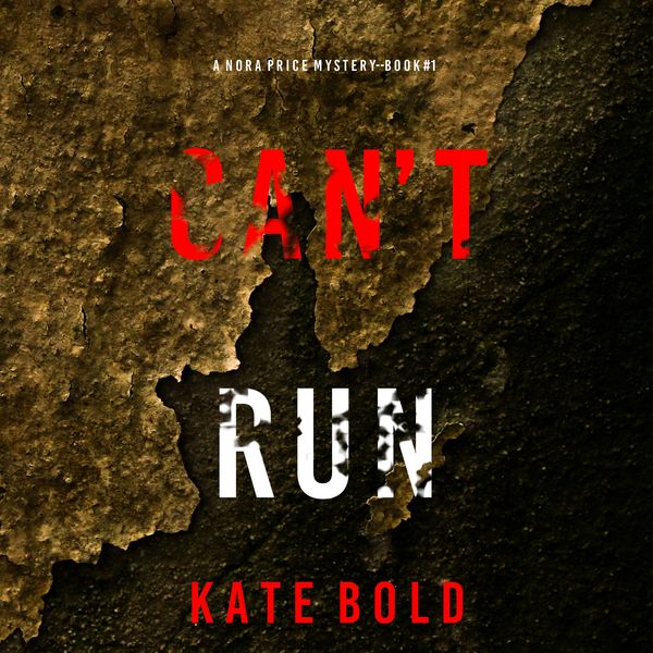 Produktbild: Can't Run (A Nora Price Mystery&mdash;Book 1)