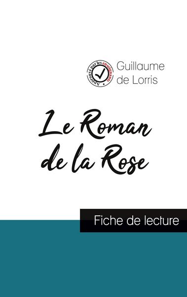 Produktbild: Le Roman de la Rose de Guillaume de Lorris (fiche de lecture et analyse compl&egrave;te de l'oeuvre)