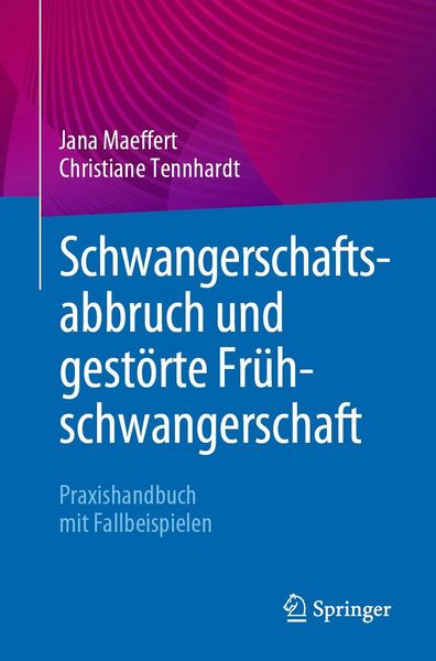 Produktbild: Schwangerschaftsabbruch und gest&ouml;rte Fr&uuml;hschwangerschaft