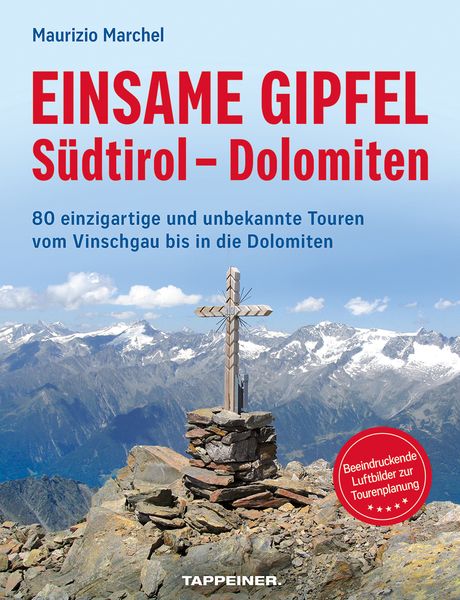 Einsame Gipfel - Südtirol - Dolomiten, Taschenbuch von Maurizio Marchel, Athesia-Tappeiner Verlag