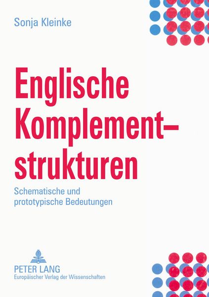 Englische Komplementstrukturen, Taschenbuch von Sonja Kleinke, Peter Lang GmbH, Internationaler Verlag der Wissenschaften, 9783631396612