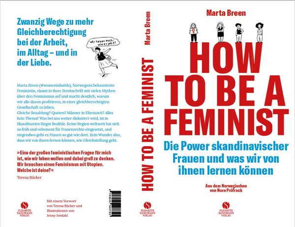 Produktbild: How To Be A Feminist - Die Power skandinavischer Frauen und was wir von ihnen lernen k&ouml;nnen